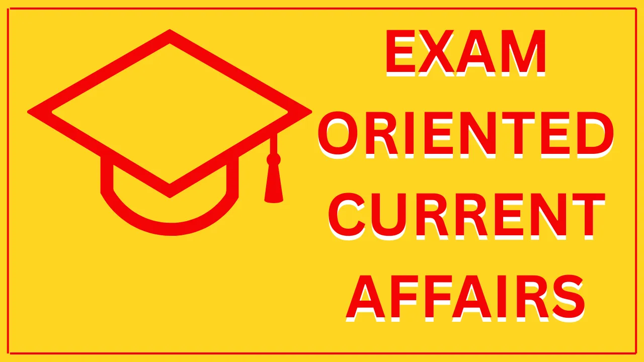 exam_oriented_current_affairs